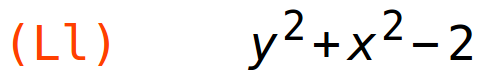 (Ll)	y^2+x^2-2